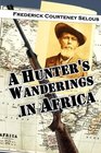 A Hunter's  Wanderings  in Africa