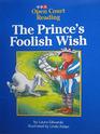 The Prince's Foolish Wish Open Court Reading