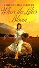 Where the Lilies Bloom (Luther Family, Bk 1)