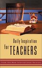 Daily Inspiration for Teachers: from the New International Version (Daily Inspiration)