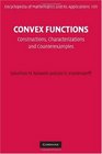 Convex Functions Constructions Characterizations and Counterexamples