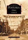 Fostoria, Ohio:  Vol.   II   (OH)  (Images of America)