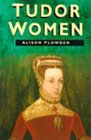 Tudor Women Queens  Commoners