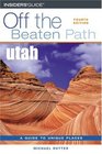 Utah Off the Beaten Path 4th