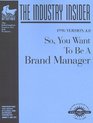 Brand Management 1998/Version 40R The Industry Insider