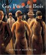 Guy Pene Du Bois Painter of Modern Life
