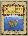 Drift House The First Voyage