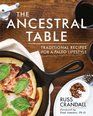The Ancestral Table Traditional Recipes for a Paleo Lifestyle
