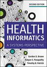 Health Informatics A Systems Perspective Second Edition