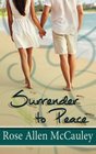 Surrender to Peace Surrender in Paradise Collection Book 2