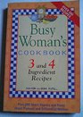 Busy Woman's Cookbook 3 and 4 Ingredient Recipes