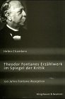 Theodor Fontanes Erzhlwerk im Spiegel der Kritik 120 Jahre Fontane Rezeption