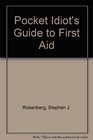 Pocket Idiot's Guide to First Aid