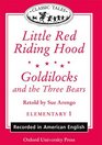 Classic Tales Goldilocks and the Three Bears Little Red Riding Hood Level 1