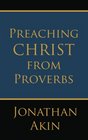 Preaching Christ from Proverbs