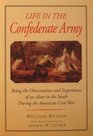 Life in the Confederate Army: Being the Observations and Experiences of an Alien in the South During the American Civil War
