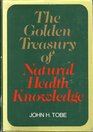 The golden treasury of natural health knowledge
