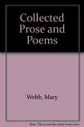 Collected prose and poems A selection of Mary Webb's hitherto uncollected and unpublished work