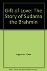 A Gift of Love The Story of Sudama the Brahmin