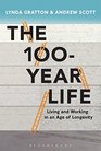 The 100 Year Life Navigating Our Future Work Life
