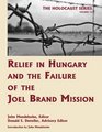 Relief in Hungary and the Failure of the Joel Brand Mission