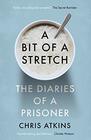 A Bit of a Stretch: The Secret Diaries of a Prisoner