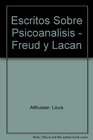 Escritos Sobre Psicoanalisis  Freud y Lacan