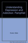 Understanding Depression and Addiction Pamphlet