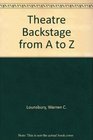 Theatre Backstage from A to Z