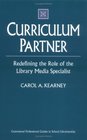 Curriculum Partner Redefining the Role of the Library Media Specialist