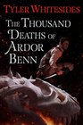 The Thousand Deaths of Ardor Benn