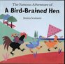 The Famous Adventures of a BirdBrained Hen