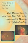The Massachusetts Eye  Ear Infirmary Illustrated Manual of Ophthalmology