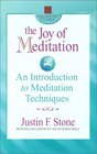 The Joy of Meditation An Introduction to Meditation Techniques