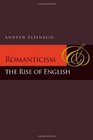 Romanticism and the Rise of English