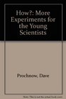 How More Experiments for the Young Scientists