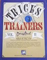 Tricks for Trainers II 57 More Tricks and Teasers Guaranteed to Add Magic to Your Presentations