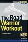 The Road Warrior Workout