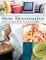 Sew Decorative Quick and Easy Home Accents from Sew News
