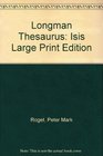 Longman Thesaurus Isis Large Print Edition