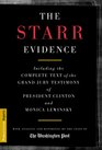 The Starr Evidence The Complete Text of the Grand Jury Testimony of President Clinton and Monica Lewinsky