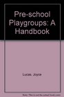 PreSchool Playgroups A Handbook