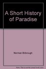 A Short History of Paradise