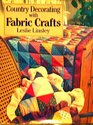 Country Decorating With Fabric Crafts