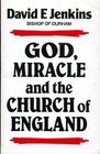 GOD MIRACLE AND THE CHURCH OF ENGLAND