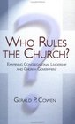 Who Rules the Church Examining Congregational Leadership and Church Government
