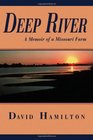 Deep River A Memoir of a Missouri Farm