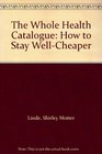 The Whole Health Catalogue How to Stay WellCheaper