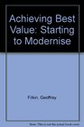 Achieving Best Value Starting to Modernise