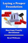 Laying a Proper Foundation Marriage/Family Devotional